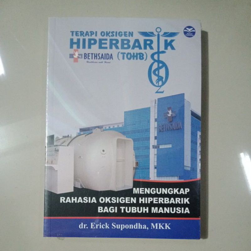 Jual Buku Original Terapi Oksigen Hiperbarik ( TOHB ) dr Erick Supondho ...