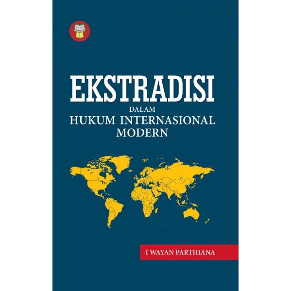 Jual Buku Ekstradisi Dalam Hukum Internasional Modern Revisi | Shopee ...