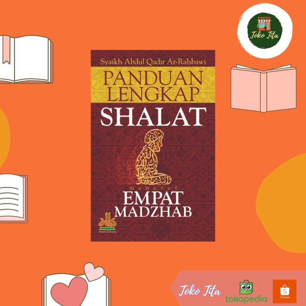 Jual PANDUAN LENGKAP SHALAT MENURUT 4 MADZHAB [HC] | Shopee Indonesia