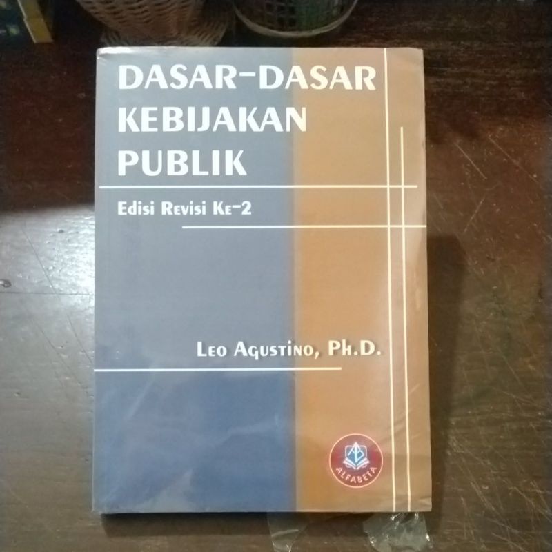 Jual Dasar-dasar Kebijakan Publik Edisi Revisi Ke-2 / Leo Agustino ...