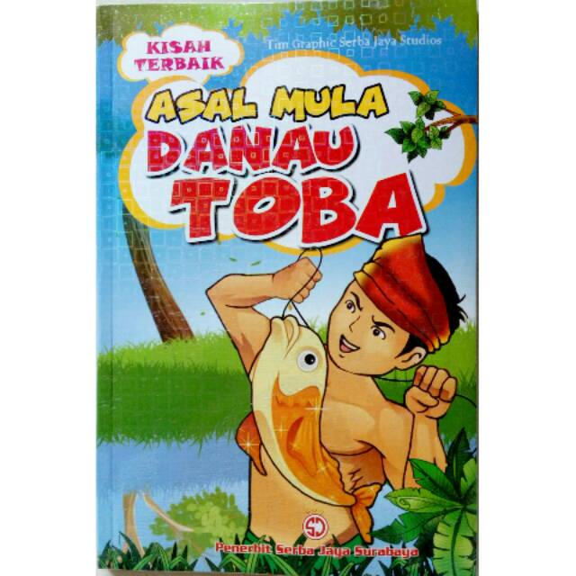 Jual Buku Cerita Kisah Terbaik Asal Mula Danau Toba Serba Jaya Shopee