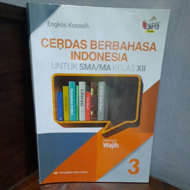 Jual BUKU BAHASA INDONESIA KELAS 12 ERLANGGA (K13 REVISI) ENGKOS ...