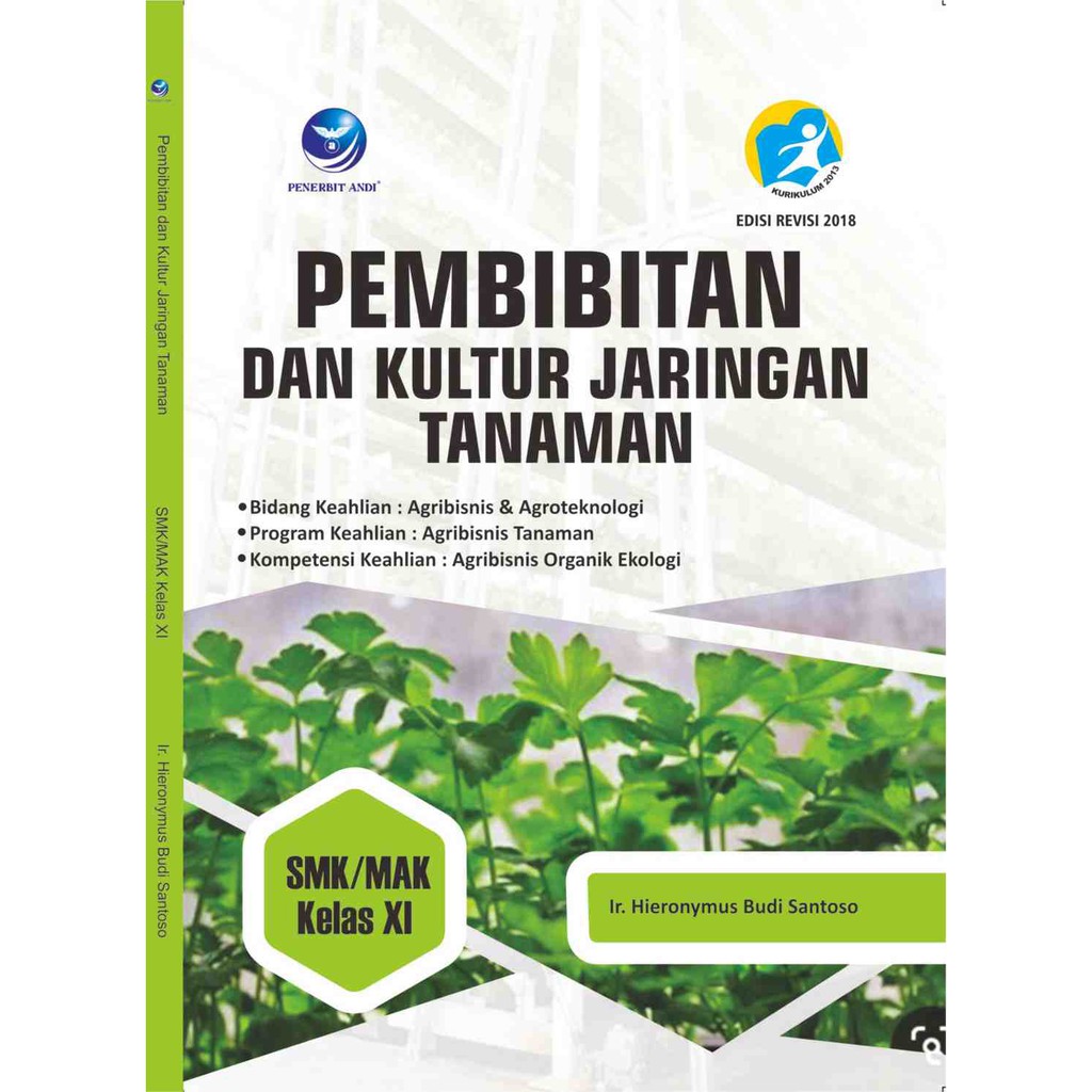 Jual Buku Pembibitan Dan Kultur Jaringan Tanaman Untuk SMK/MAK Kelas XI, Bidang Keahlian ...