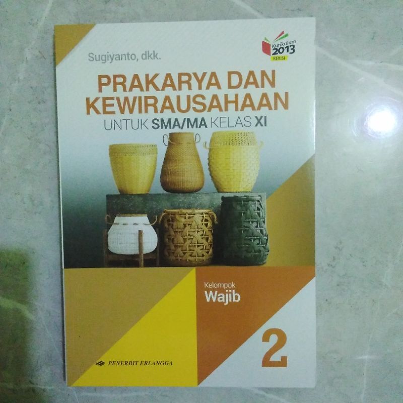 Jual Buku Prakarya Dan Kewirausahaan Kelas Xi 11 Sma Ma Erlangga Baru And Original Shopee 