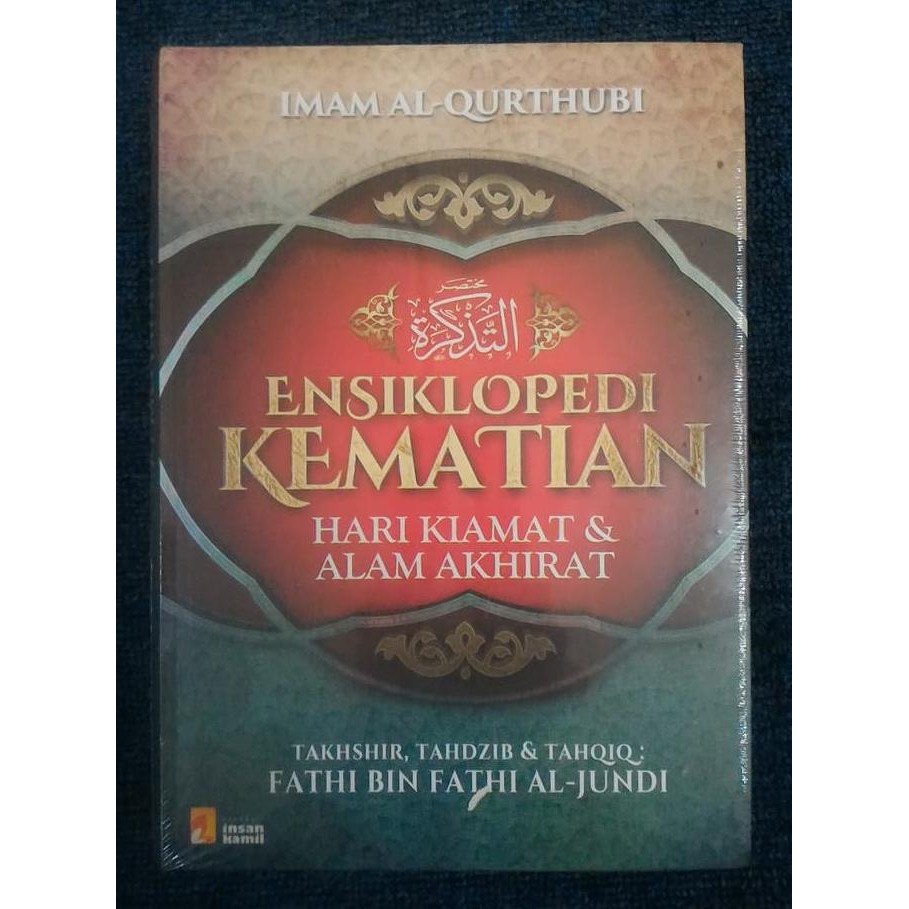 Jual ENSIKLOPEDI KEMATIAN, HARI KIAMAT & ALAM AKHIRAT - Imam Al ...