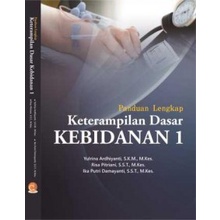 Jual Buku Panduan Lengkap Keterampilan Dasar Kebidanan I - Original ...