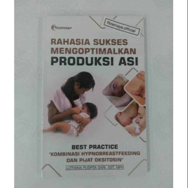 Jual Buku Ori Rahasia Sukses Mengoptimalkan Produksi Asi - Lutfiana ...