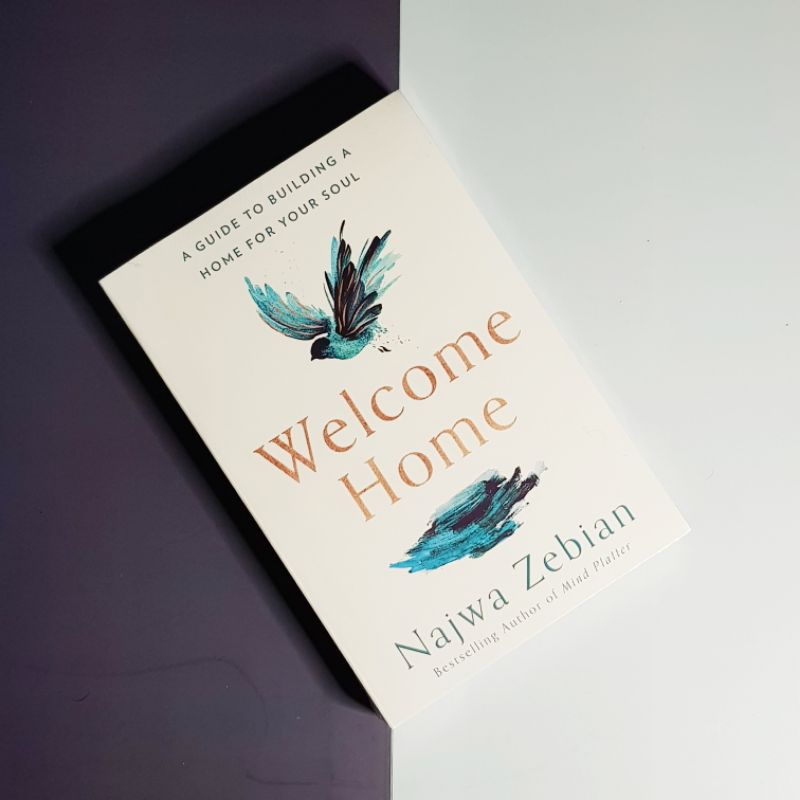 Welcome Home: A Guide to Building a Home by Zebian, Najwa