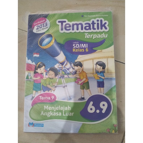 Jual Buku Tematik Terpadu kelas 6 ( tema 6.9 ) kurikulum 2013 edisi ...