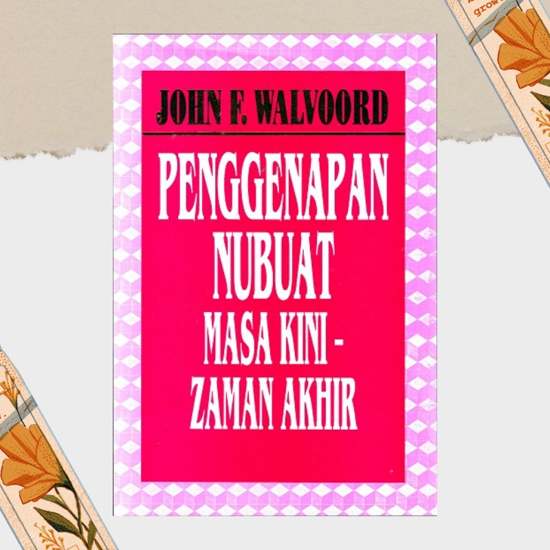 Jual Buku Rohani Agama Kristen Doktrin Akhir Jaman Penggenapan Nubuat ...