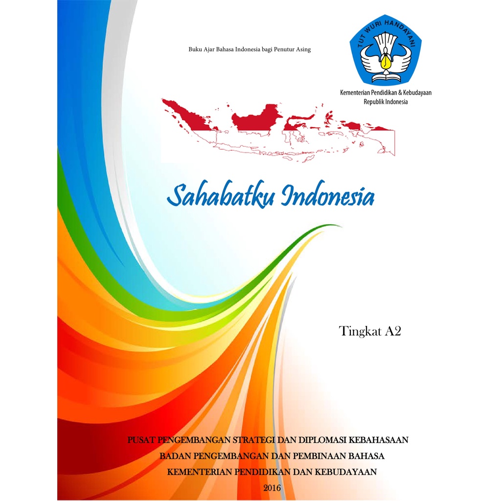 Jual 【BIPA: SAHABATKU INDONESIA 2016 JILID A2 / C2】BUKU AJAR BAHASA ...