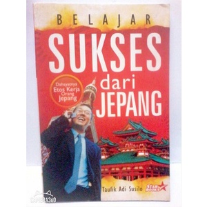 Jual Buku Belajar Sukses Dari Jepang Dahsyatnya Etos Kerja Orang Jepang ...