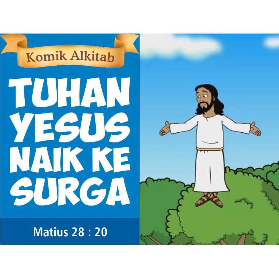 Jual buku komik cerita alkitab anak - TUHAN YESUS NAIK KE SURGA