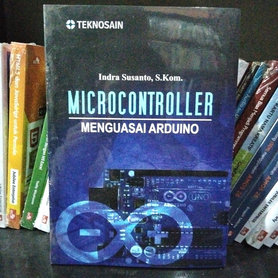 Jual BUKU MICROCONTROLLER MENGUASAI ARDUINO (Indra Susanto, S.Kom ...