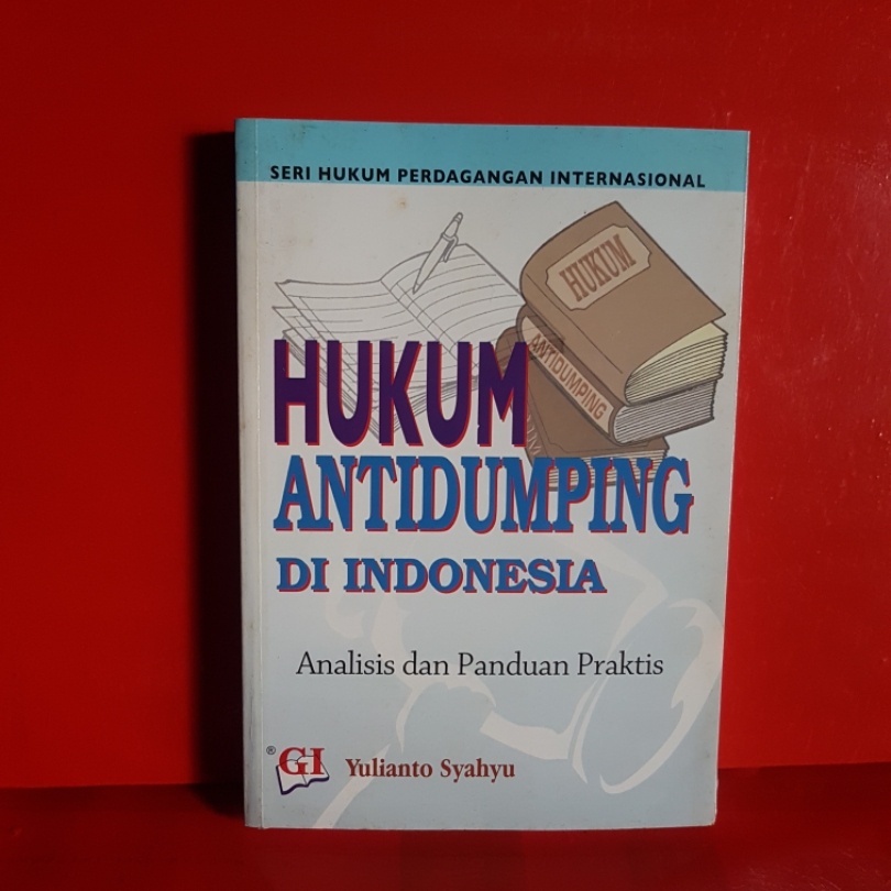 Jual ORIGINAL HUKUM ANTIDUMPING ANTI DUMPING DI INDONESIA ANALISIS DAN ...