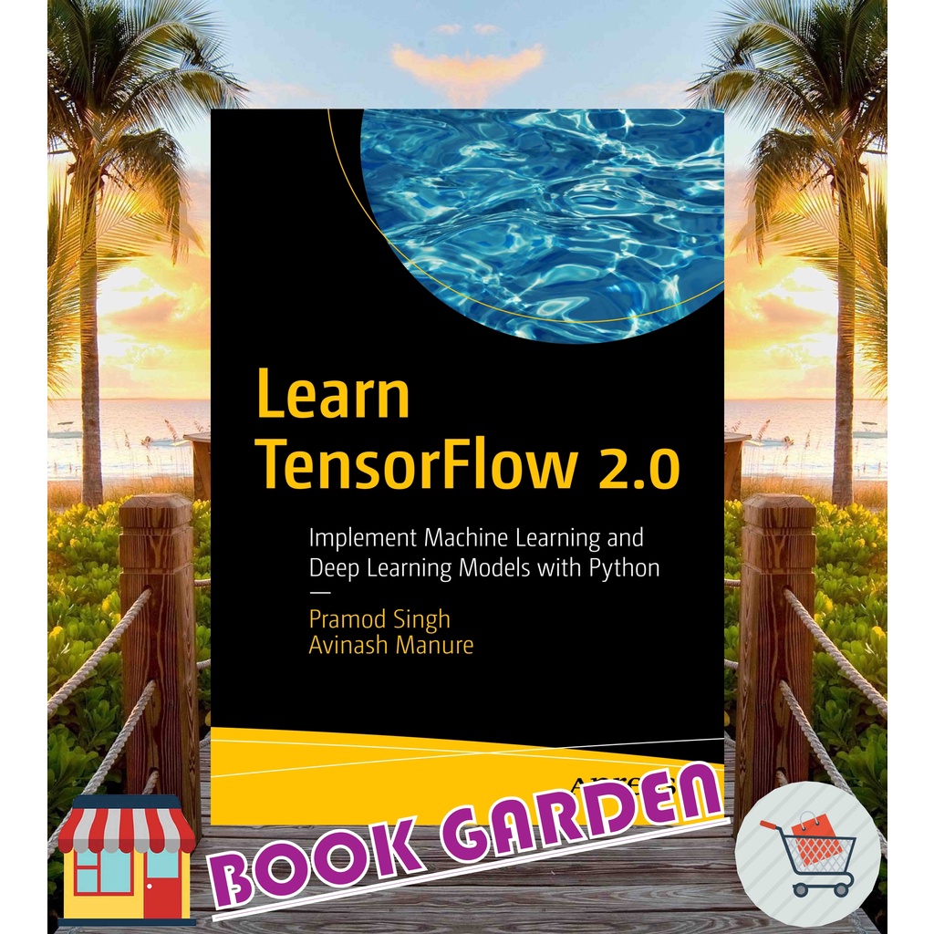 Jual LEARN TENSORFLOW 2.0_IMPLEMENT MACHINE LEARNING AND DEEP LEARNING ...