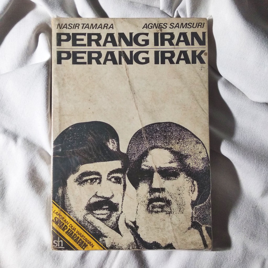 Jual Perang Iran Perang Irak (Laporan Dua Wartawan Sinar Harapan ...