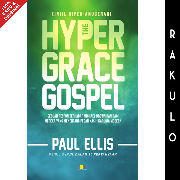Jual Buku The Hyper Grace Gospel Paul Ellis Shopee Indonesia