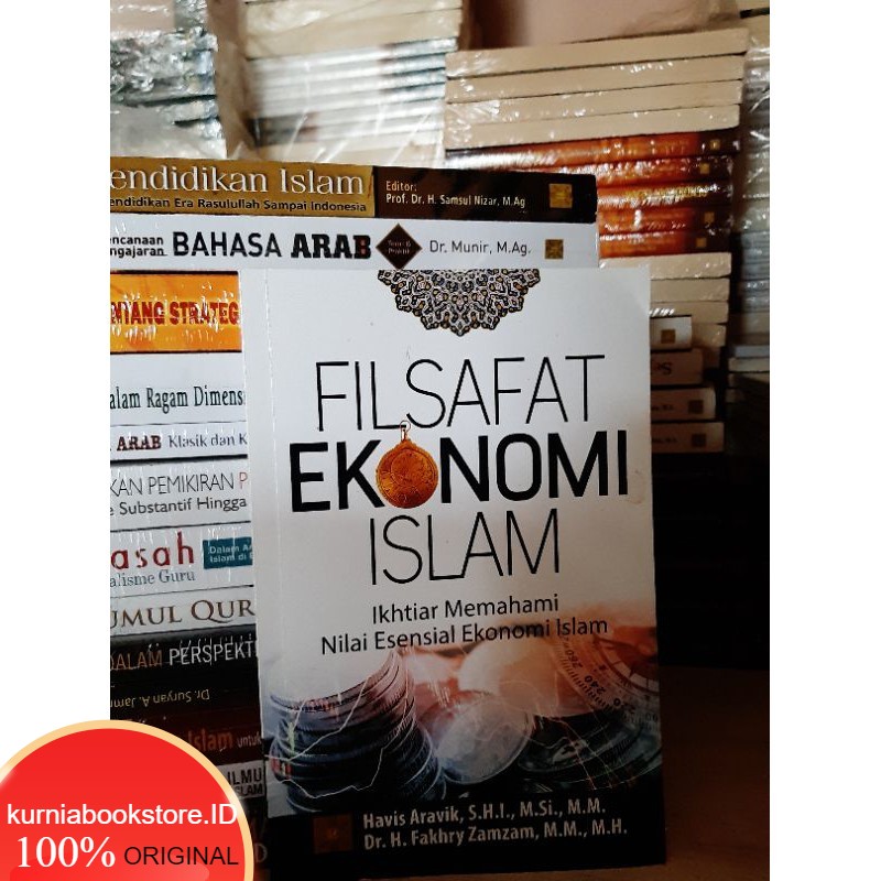 Jual Buku Filsafat Ekonomi Islam: Ikhtiar Memahami Nilai Esensial ...