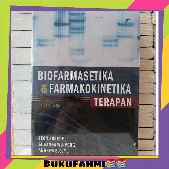 Jual Buku BIOFARMASETIKA DAN FARMAKOKINETIKA TERAPAN BY LEON SHARGEL ...