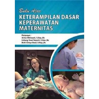 Jual Buku Ajar Keterampilan Dasar Keperawatan Maternitas - Original ...