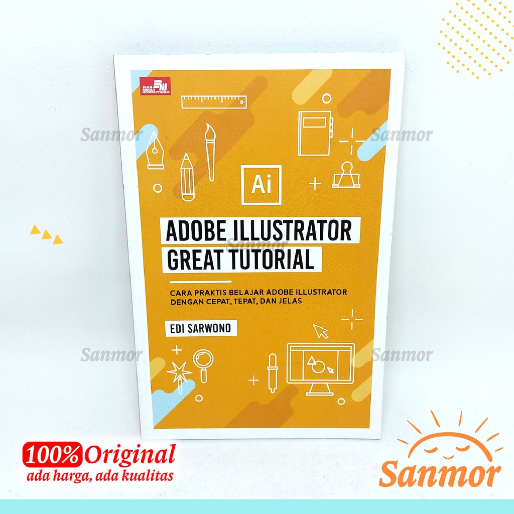 Jual Buku Design Adobe Illustrator Great Tutorial Full Color by Edi ...