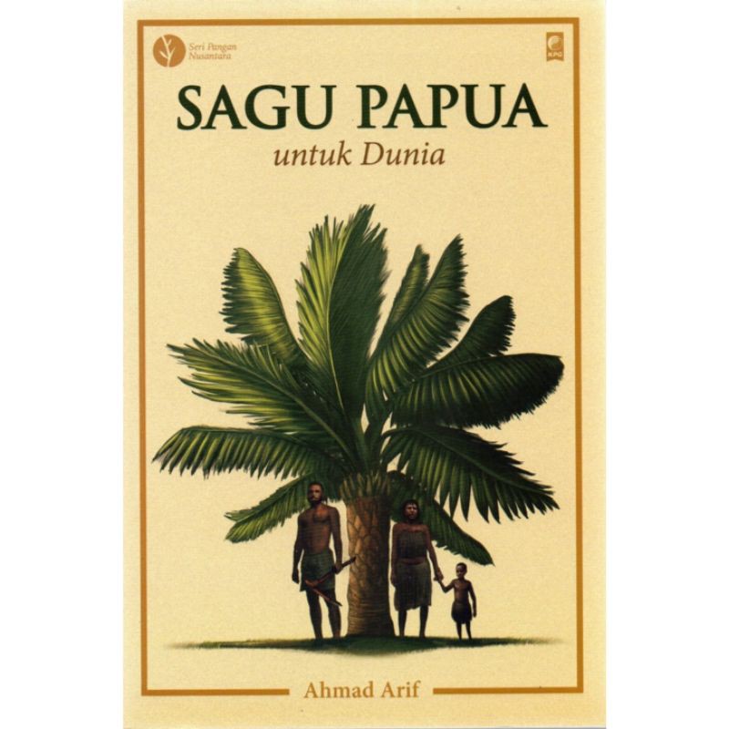 Jual Buku Sorgum Sagu Papua Untuk Dunia Masyarakat Adat Kedaulatan ...