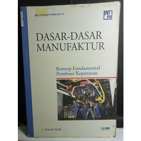 Jual DASAR DASAR MANUFAKTUR J DAVID VIALE KONSEP FUNDAMENTAL PEMBUAT ...