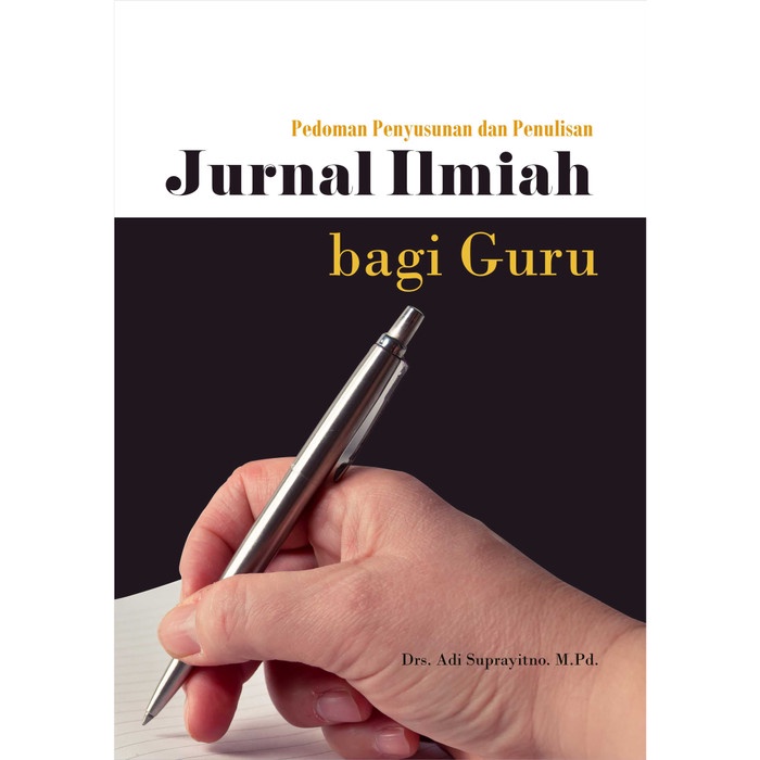 Jual Buku Pedoman Penyusunan Dan Penulisan Jurnal Ilmiah Bagi Guru ...