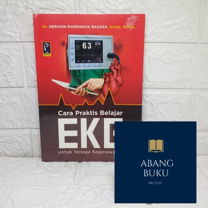 Jual Buku Ori Cara Praktis Belajar Ekg Untuk Tenaga Keperawatan Derison Refika Shopee Indonesia