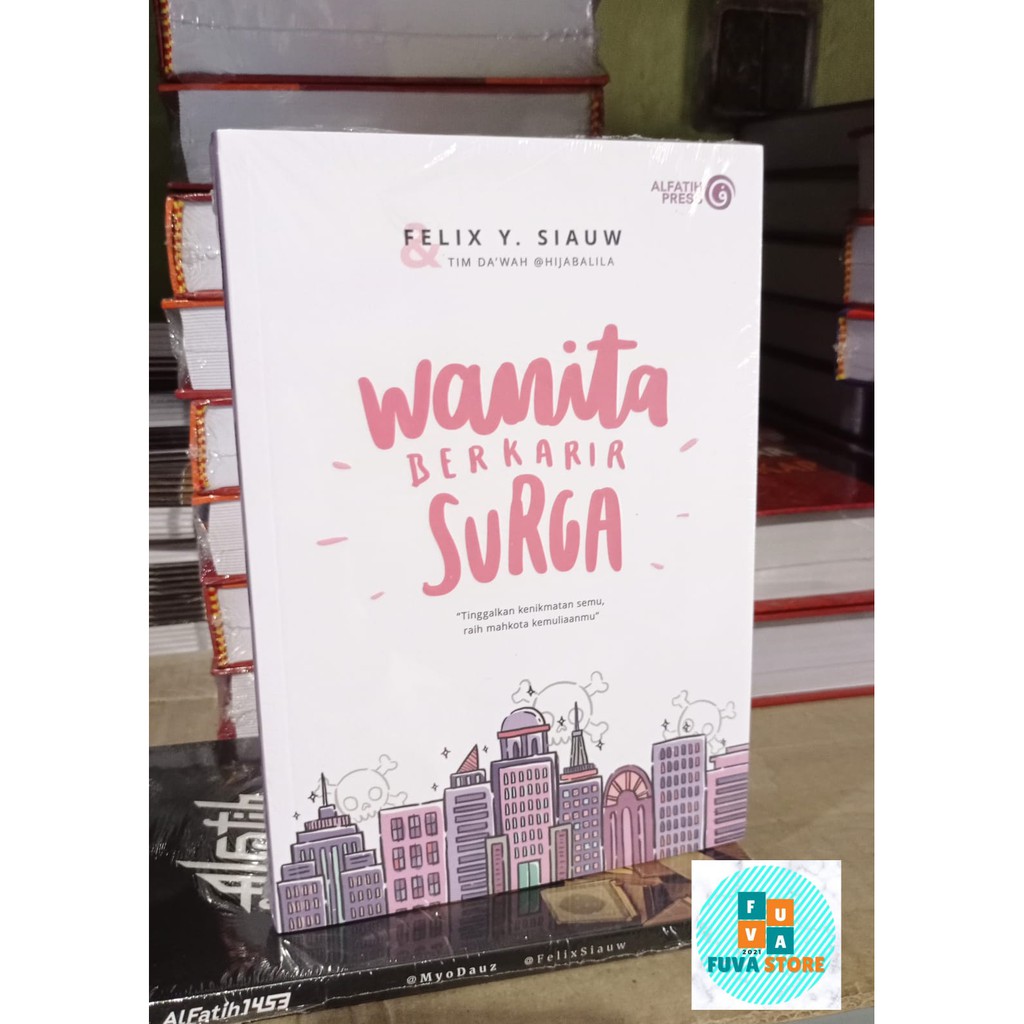 Jual Buku Wanita Berkarir Surga Felix Y Siauw Alfatih Press Fuvastore