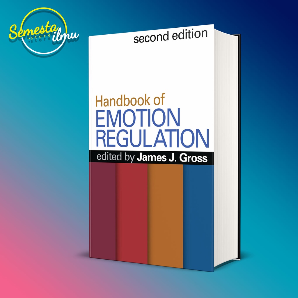 Handbook of Emotion Regulation: Third Edition