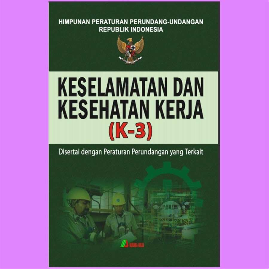 Jual Buku Peraturan Perundangan Keselamatan Dan Kesehatan Kerja K Shopee Indonesia