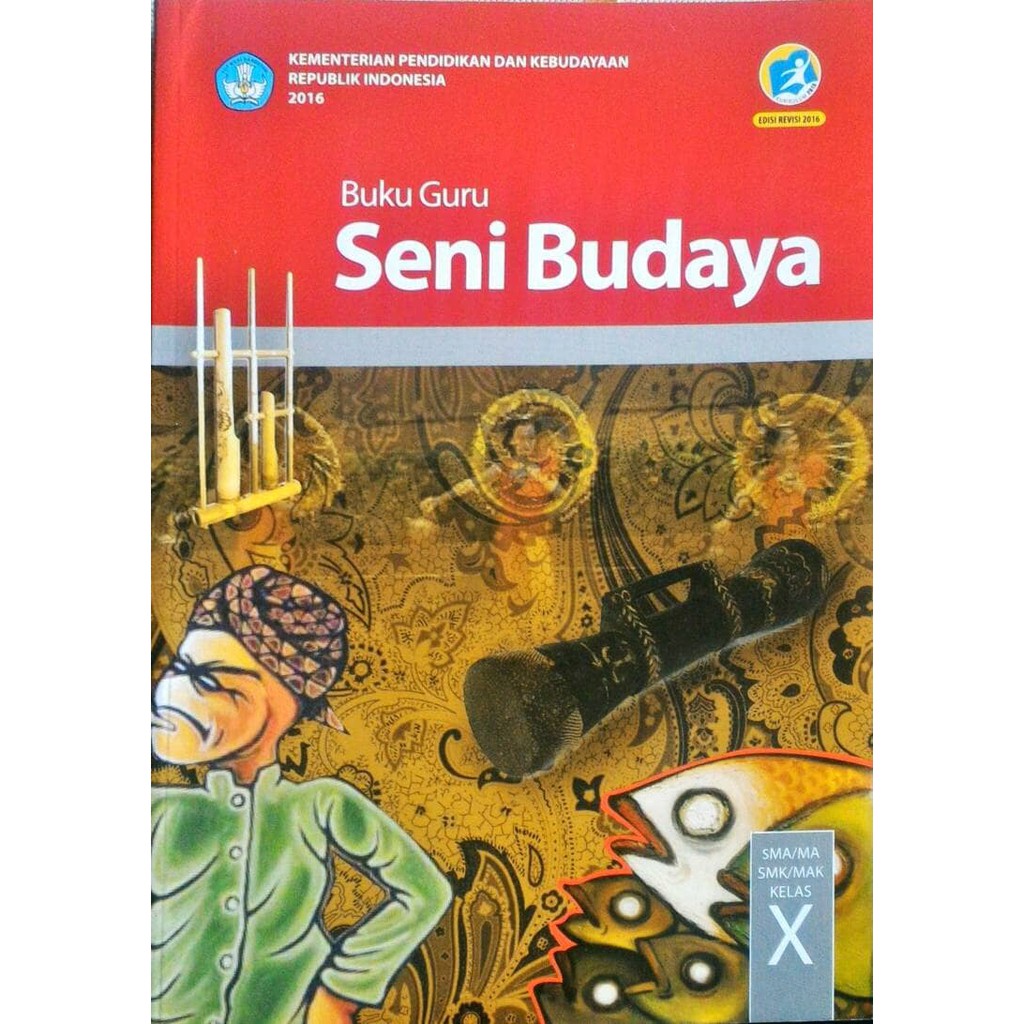 Jual Buku Guru Seni Budaya Kelas 10 Kurikulum 2013 Edisi Revisi 2016 ...