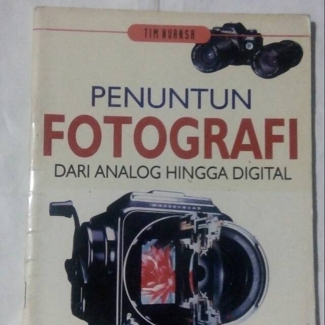 Jual Original Bekas PENUNTUN FOTOGRAFI DARI ANALOG HINGGA DIGITAL ...