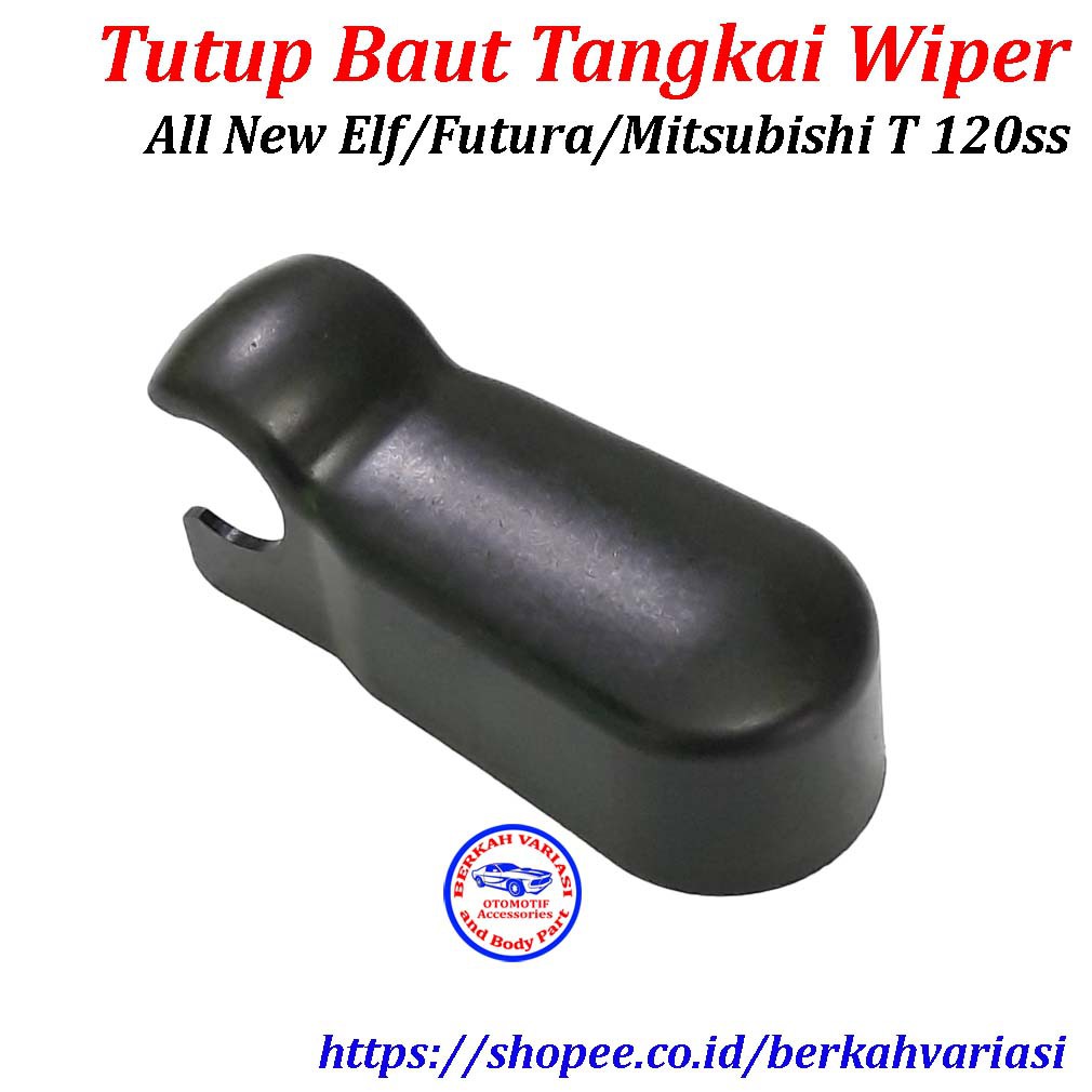 Jual Tutup Cover Baut Tangkai Wiper All New Elf Nkr Suzuki Futura Injection Mitsubishi T Ss