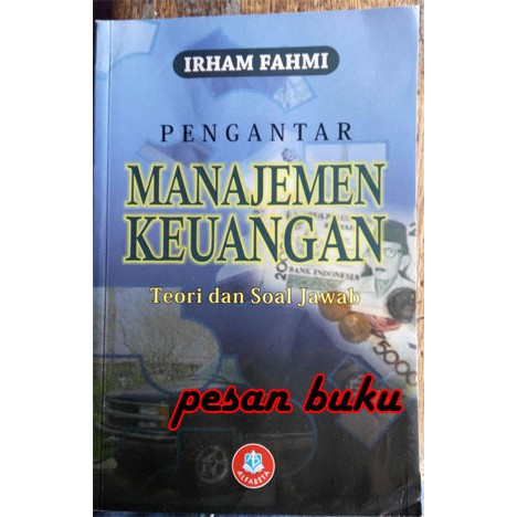 Jual Buku Pengantar Manajemen Keuangan: Teori Dan Soal Jawab Oleh Irham ...