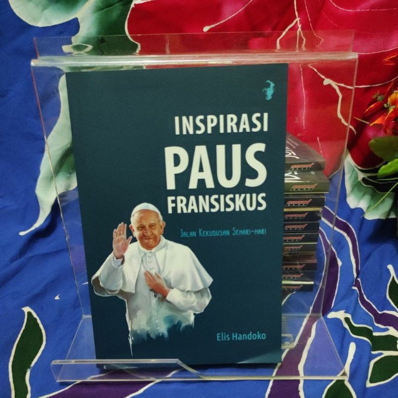 Jual BUKU INSPIRASI PAUS FRANSISKUS: JALAN KEKUDUSAN SEHARI-HARI ...