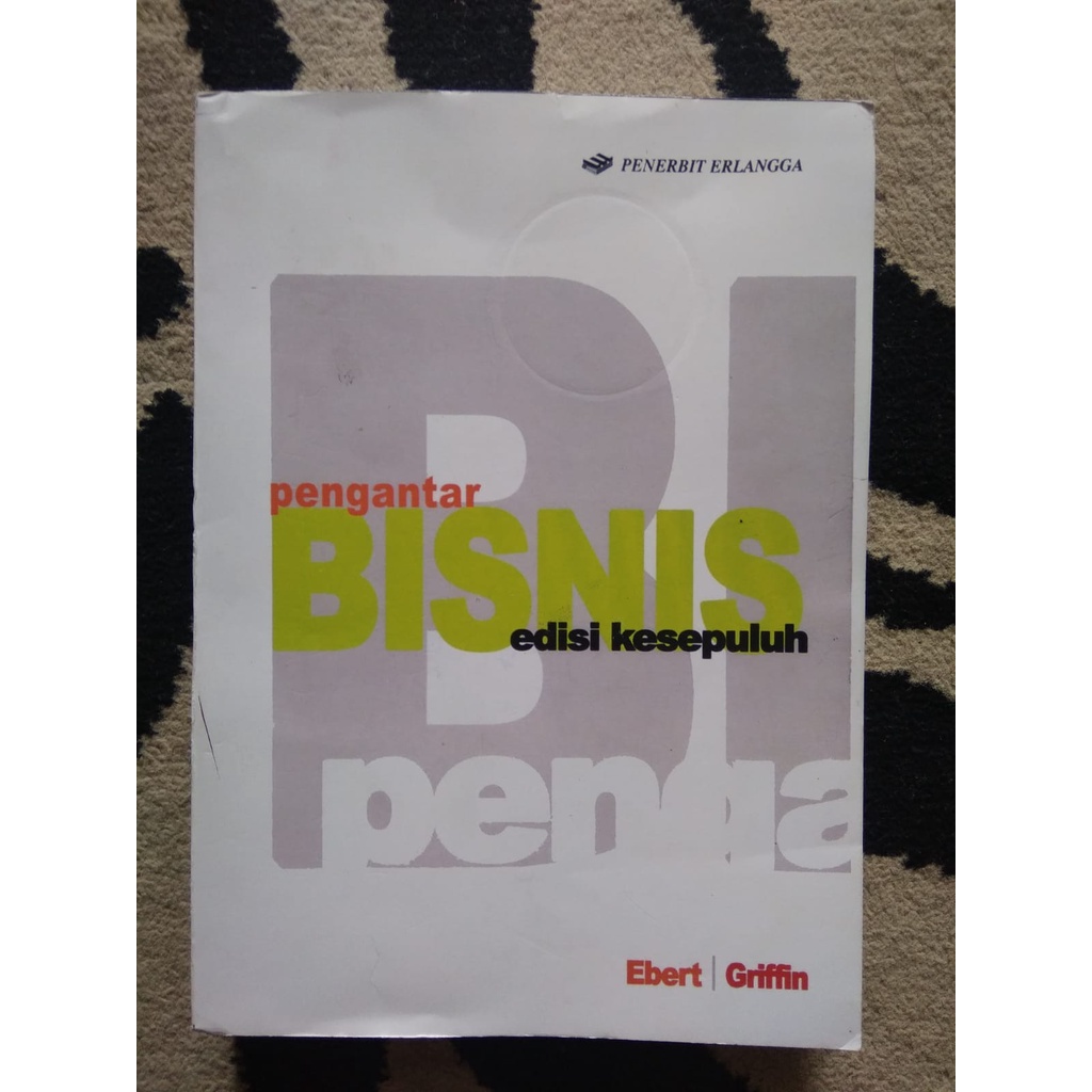 Jual Buku Pengantar Bisnis Edisi 10 Ebert Dan Griffin | Shopee Indonesia