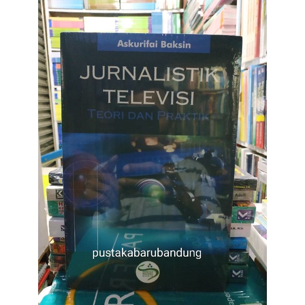 Jual Original Buku Jurnalistik Televisi Teori Dan Praktik Lengkap Edisi Revisi Terbaru 