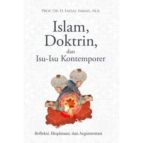 Jual Buku Islam Doktrin Dan Isu-Isu Kontemporer - Faisal Ismail Ori ...