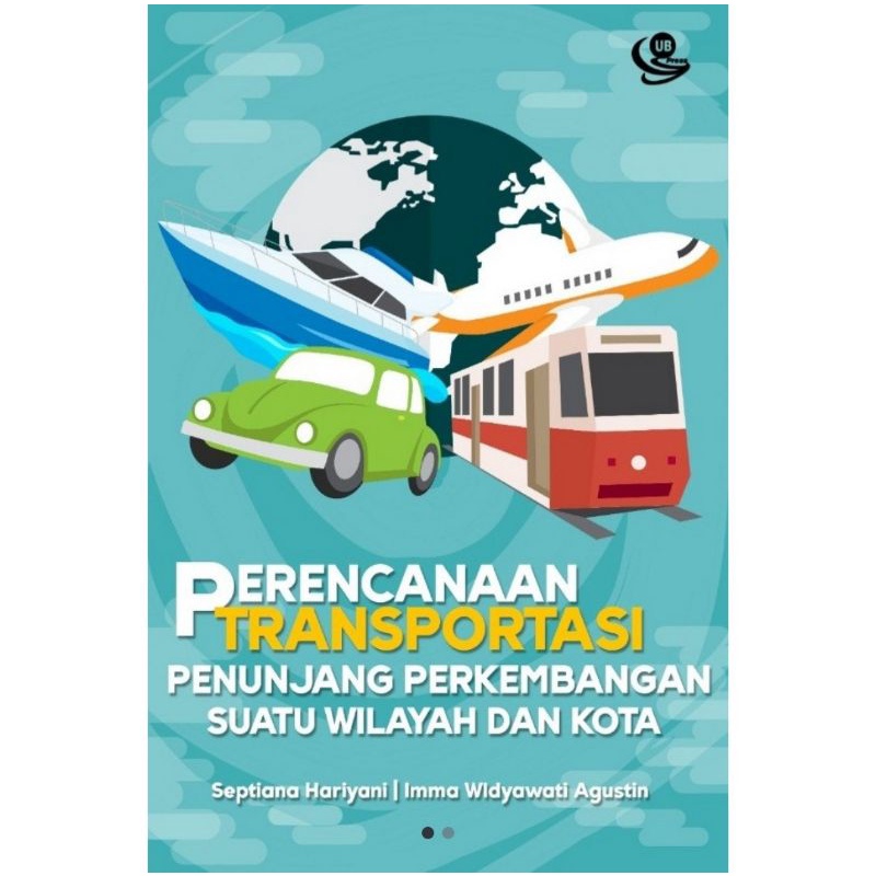 Jual Original Ub Press Buku Perencanaan Transportasi Penunjang Perkembangan Suatu Wilayah 8234