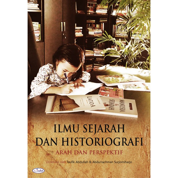 Jual Ilmu Sejarah Dan Historiografi: Arah Dan Perspektif | Shopee Indonesia