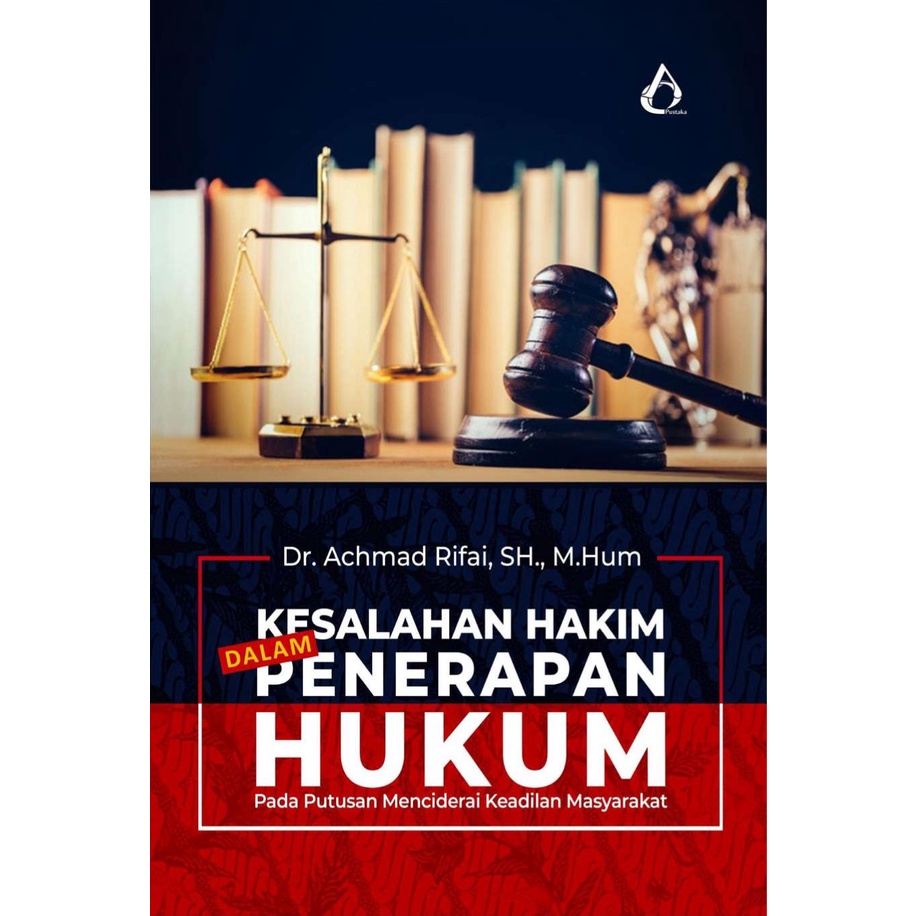 Jual Kesalahan Hakim Dalam Penerapan Hukum Pada Putusan Menciderai ...