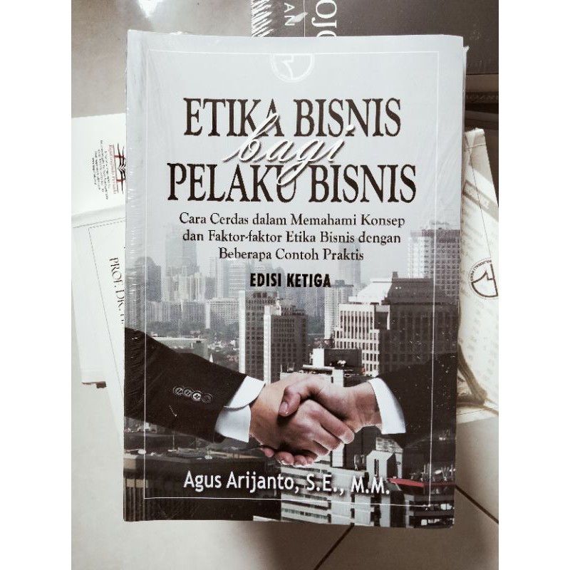 Jual Buku Etika Bisnis Bagi Pelaku Bisnis Penulis Agus Arijanto