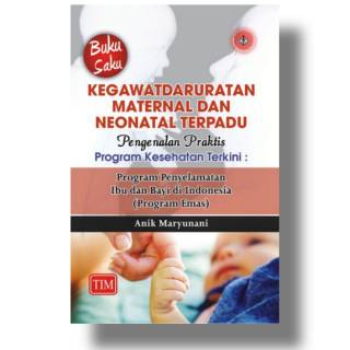 Jual BUKU ORI KEBIDANAN : BUKU SAKU KEGAWATDARURATAN MATERNAL DAN ...