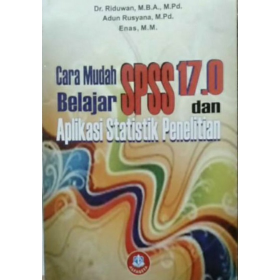 Jual Cara Mudah Belajar SPSS 17 0 Dan Aplikasi Statistika Penelitian ...