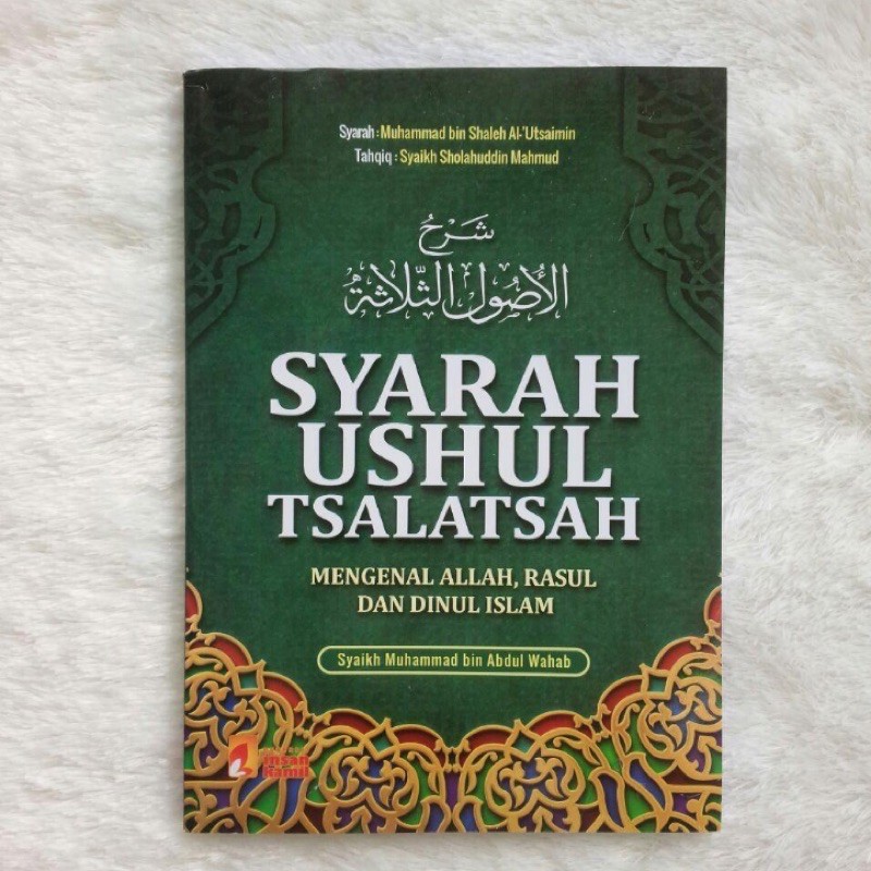 Jual Buku Syarah Ushul Tsalatsah Mengenal Allah Rasul Dinul Islam ...