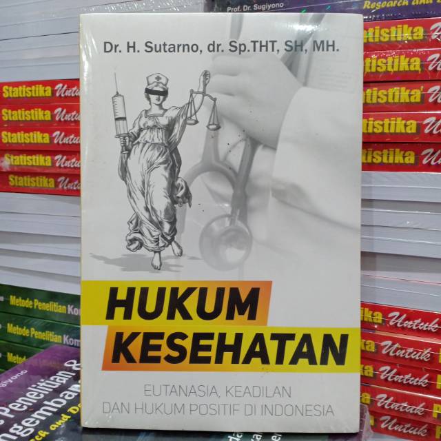 Jual Buku Original: Hukum Kesehatan Eutanasia Keadilan Dan Hukum ...