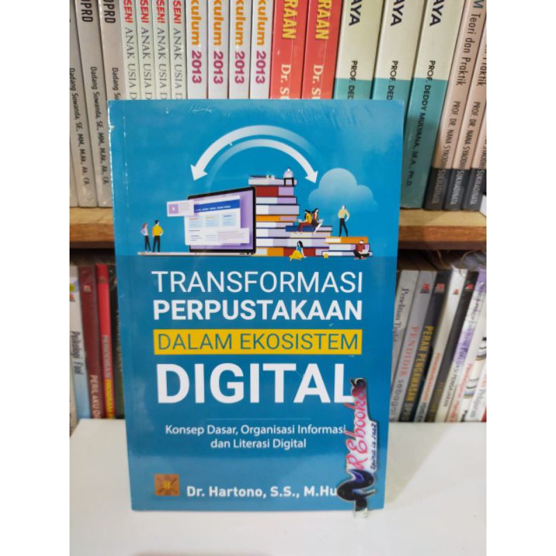 Jual TRANSFORMASI PERPUSTAKAAN DALAM EKOSISTEM DIGITAL - DR. Hartono # ...